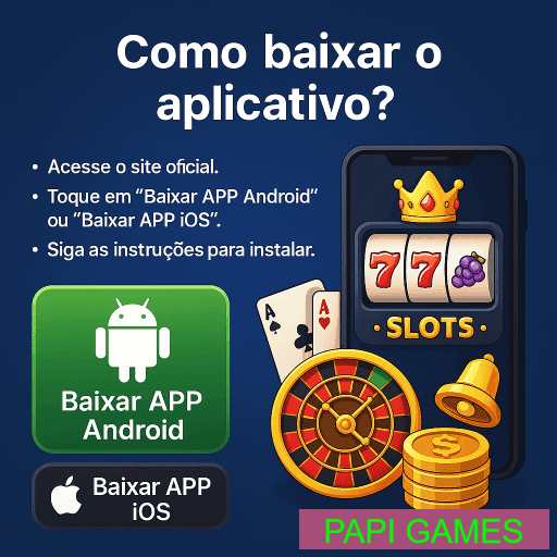 Baixe PAPI GAMES e reivindique bônus